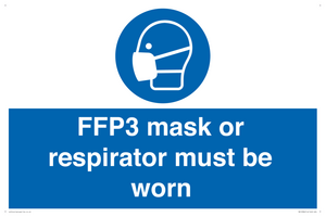 FFP3 mask or respirator must be worn